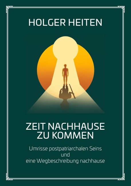 Zeit nachhause zu kommen - Holger Heiten