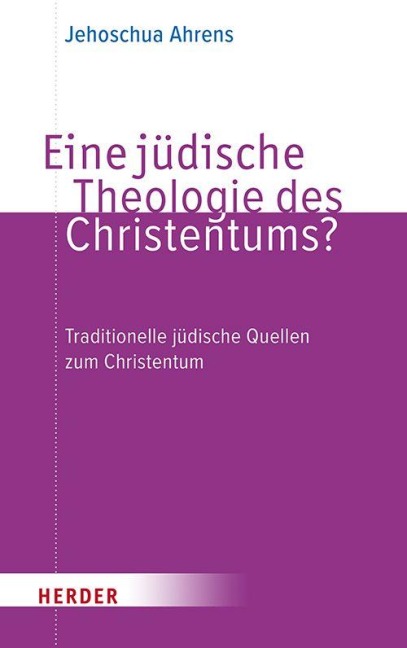 Eine jüdische Theologie des Christentums? - Jehoschua Ahrens