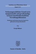 Verfassungsrechtlicher Grund sowie kompetenzielle und gewaltenteilige Grenzen innerbundesstaatlicher Verwaltungsabkommen. - Svenja Büttner