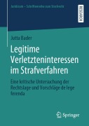 Cover-Bild zum Titel 'Legitime Verletzteninteressen im Strafverfahren' von 'Jutta Bader'