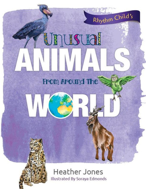 Unusual Animals From Around The World - Heather Jones