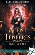 Cover-Bild zum Titel 'Agent des ténèbres' von 'C N Crawford, Alex Rivers'