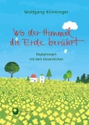 Cover-Bild zum Titel 'Wo der Himmel die Erde berührt' von 'Wolfgang Krinninger'