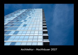 Cover-Bild zum Titel 'Architektur - Hochhäuser 2027 Fotokalender DIN A3' von 'Tobias Becker'