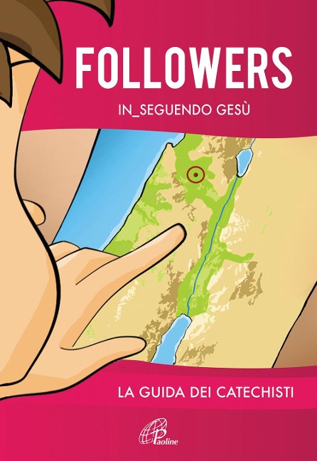 Followers. In_seguendo Gesù. La guida dei catechisti - 