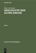 Cover-Bild zum Titel 'Geschichte der Alten Kirche' von 'Hans Lietzmann'