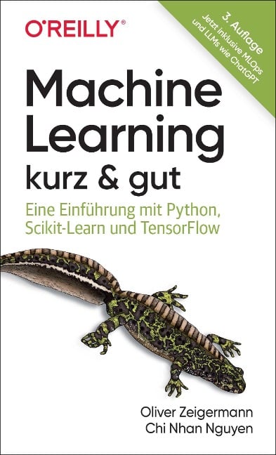 Machine Learning - kurz & gut - Oliver Zeigermann, Chi Nhan Nguyen