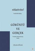 Görüntü ve Gercek - Celal Gülas