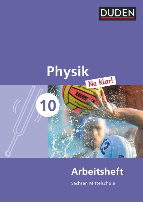 Physik Na klar! 10. Schuljahr - Mittelschule Sachsen - Arbeitsheft - Barbara Gau, Lothar Meyer