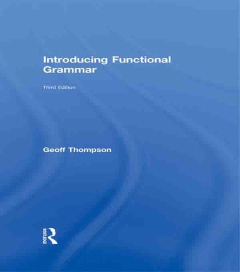 Introducing Functional Grammar - Geoff Thompson