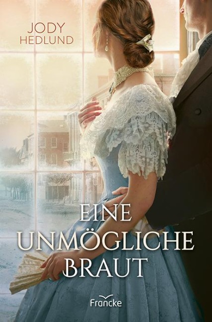 Eine unmögliche Braut - Jody Hedlund