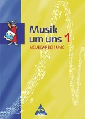 Musik um uns 1. Schulbuch. Neubearbeitung. Berlin, Brandenburg, Bremen, Hessen, Mecklenburg-Vorpommern, Niedersachsen, Sachsen-Anhalt - 