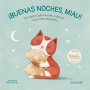 Cover-Bild zum Titel 'Buenas Noches Miau: Un Cuento Para Ayudar a Dormir a Los Más Pequeños / Good Nig Ht, Meow' von 'Olga Sesé'