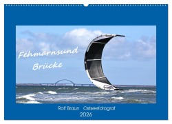 Cover-Bild zum Titel 'Fehmarnsund Brücke (Wandkalender 2026 DIN A2 quer), CALVENDO Monatskalender' von 'Ro BRA- Ostseefotograf'