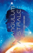 Cover-Bild zum Titel 'Triangulum Australe' von 'Annika Thierbach'