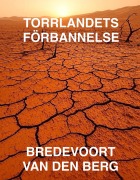 Cover-Bild zum Titel 'Torrlandets Förbannelse (SKRÄCKHISTORIER PÅ SVENSKA - BREDEVOORT VAN DEN BERG, #1)' von 'Bredevoort van den Berg'