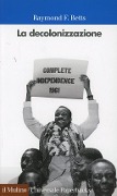 Cover-Bild zum Titel 'La decolonizzazione' von 'Raymond F. Betts'
