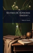 Cover-Bild zum Titel 'Å'uvres De Alphonse Daudet ...' von 'Alphonse Daudet'