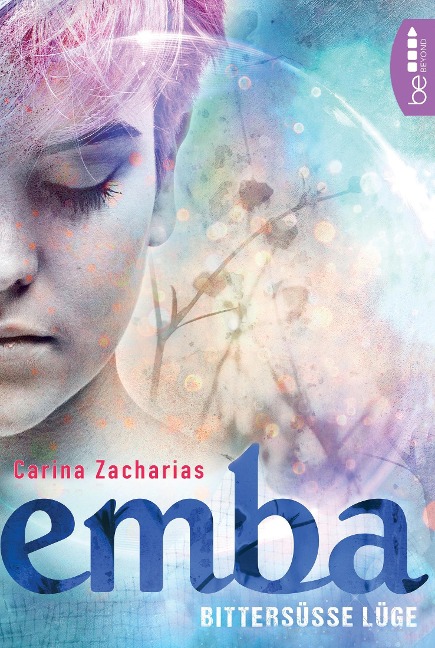 Emba - Bittersüße Lüge - Carina Zacharias
