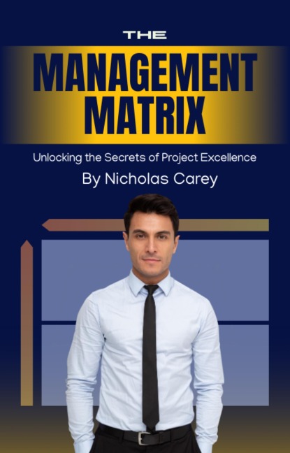 The Management Matrix - Anthony Dixon