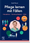 Cover-Bild zum Titel 'Pflege lernen mit Fällen, Interaktion - Kommunikation - Ethik' von 'Sarah Micucci'