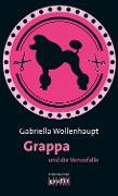 Cover-Bild zum Titel 'Grappa und die Venusfalle' von 'Gabriella Wollenhaupt'