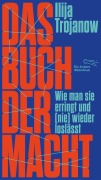 Cover-Bild zum Titel 'Das Buch der Macht' von 'Ilija Trojanow'