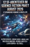 Cover-Bild zum Titel '12 SF-Abenteuer im Science Fiction Paket August 2026' von 'Alfred Bekker, Malcolm Jameson, Mara Laue, Brian Carisi, Jo Zybell'