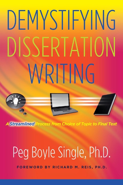 Demystifying Dissertation Writing - Peg Boyle Single