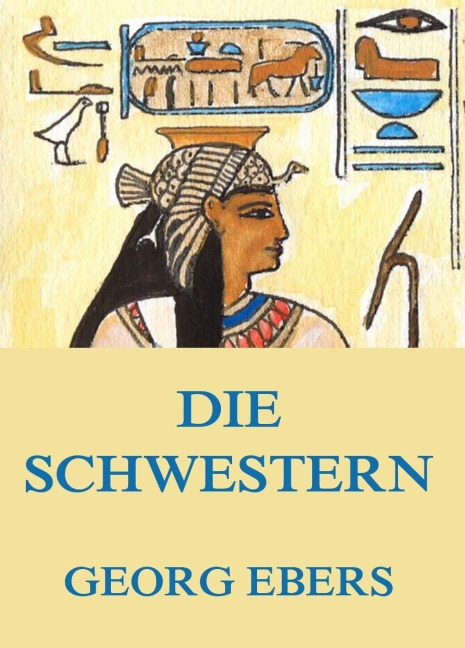 Die Schwestern - Georg Ebers