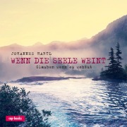 Cover-Bild zum Titel 'Wenn die Seele weint' von 'Johannes Hartl'