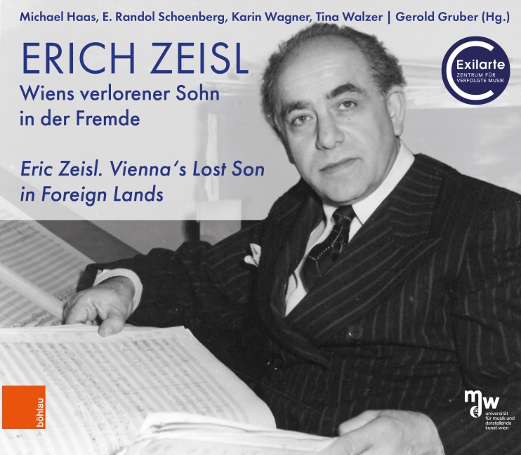 Erich Zeisl. Wiens verlorener Sohn in der Fremde - Michael Haas, Randol Schoenberg, Tina Walzer, Karin Wagner