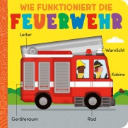 Cover-Bild zum Titel 'Wie funktioniert die Feuerwehr' von 'Molly Littleboy'