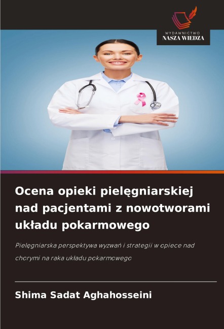 Ocena opieki piel¿gniarskiej nad pacjentami z nowotworami uk¿adu pokarmowego - Shima Sadat Aghahosseini