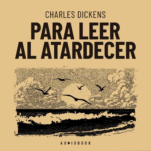 Para leer al atardecer - Charles Dickens