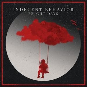 Bright Days - Indecent Behavior