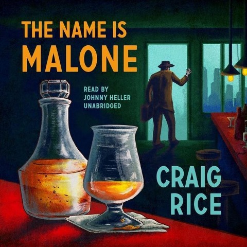 The Name Is Malone Lib/E - Craig Rice
