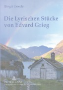 Cover-Bild zum Titel 'Die Lyrischen Stücke von Edvard Grieg' von 'Birgit Goede'