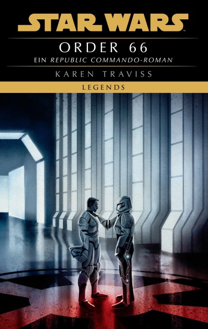 Star Wars: Republic Commando - Order 66 (Neuausgabe) - Karen Traviss