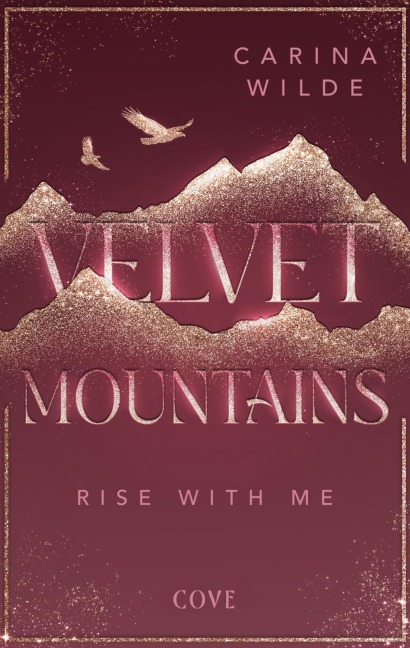 Rise With Me (Velvet Mountains 2) - Carina Wilde