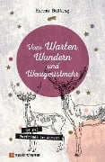 Cover-Bild zum Titel 'Vom Warten, Wundern und Wenigeristmehr' von 'Hanna Buiting'