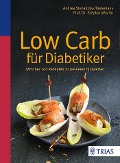 Low Carb für Diabetiker - Andrea Stensitzky-Thielemans, Stephan Martin