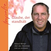 Cover-Bild zum Titel 'Glaube, der standhält' von 'Roland Werner'