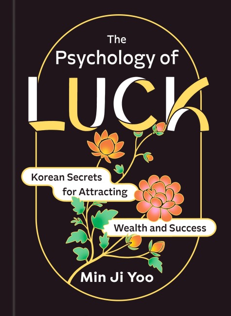 The Psychology of Luck - Min Ji Yoo
