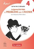 À plus ! 1. und 2. Fremdsprache. Band 1 - Ersatzlektüre 4: Le problème avec l'avenir / Le journal de Malo - 