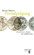Cover-Bild zum Titel 'Fremdprägung' von 'Martin Mulsow'