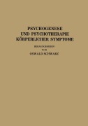 Cover-Bild zum Titel 'Psychogenese und Psychotherapie Körperlicher Symptome' von 'R. Allers, J. Strandberg, J. Bauer, L. Braun, R. Heyer'