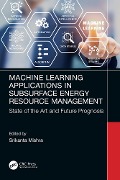 Cover-Bild zum Titel 'Machine Learning Applications in Subsurface Energy Resource Management' von ''