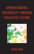 Cover-Bild zum Titel 'Understanding Personality through Projective Testing' von 'Steven Tuber'