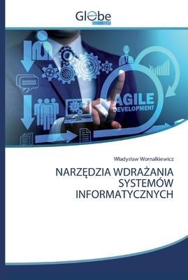 NARZ¿DZIA WDRA¿ANIA SYSTEMÓW INFORMATYCZNYCH - W¿adys¿aw Wornalkiewicz